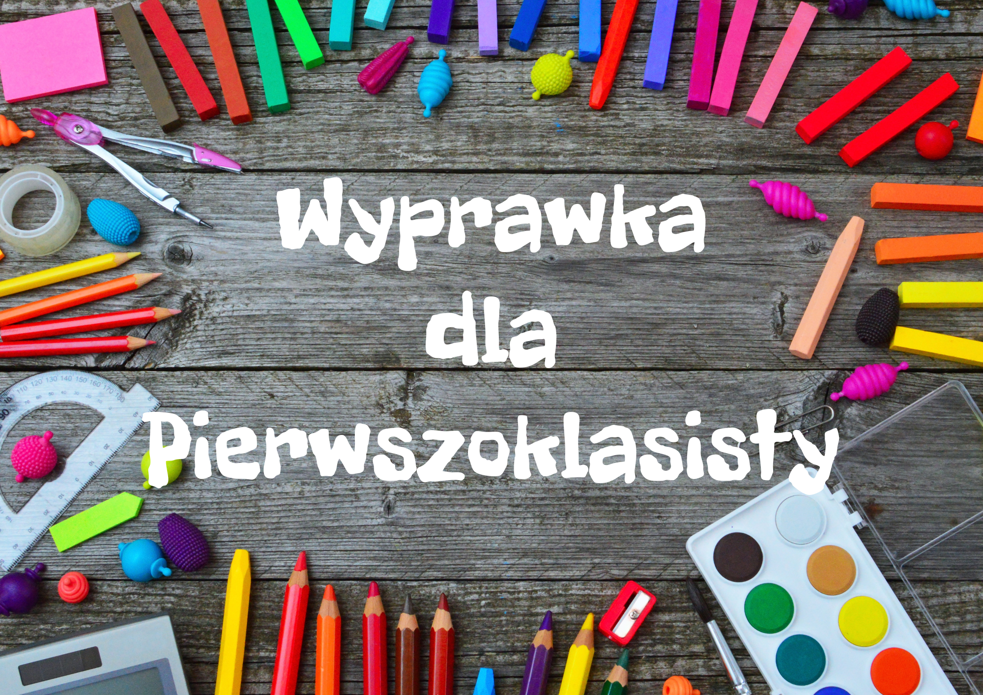 You are currently viewing Wyprawka dla uczniów klas pierwszych