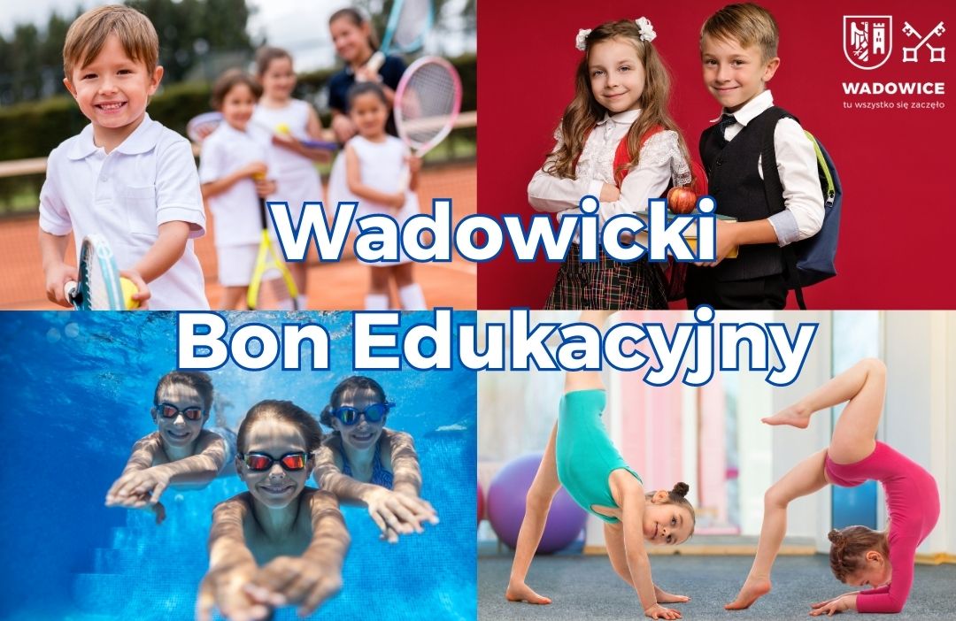Read more about the article Wadowicki Bon Edukacyjny 500+